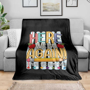 Funny Striped Teacher Back To School Throw Blanket Here We Go Again Welcome Back