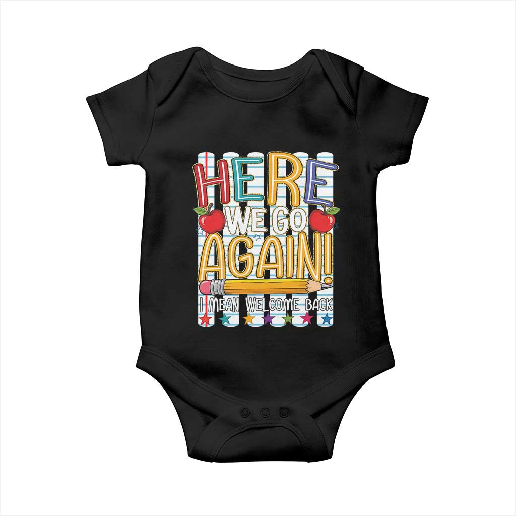 Funny Striped Teacher Back To School Baby Onesie Here We Go Again Welcome Back