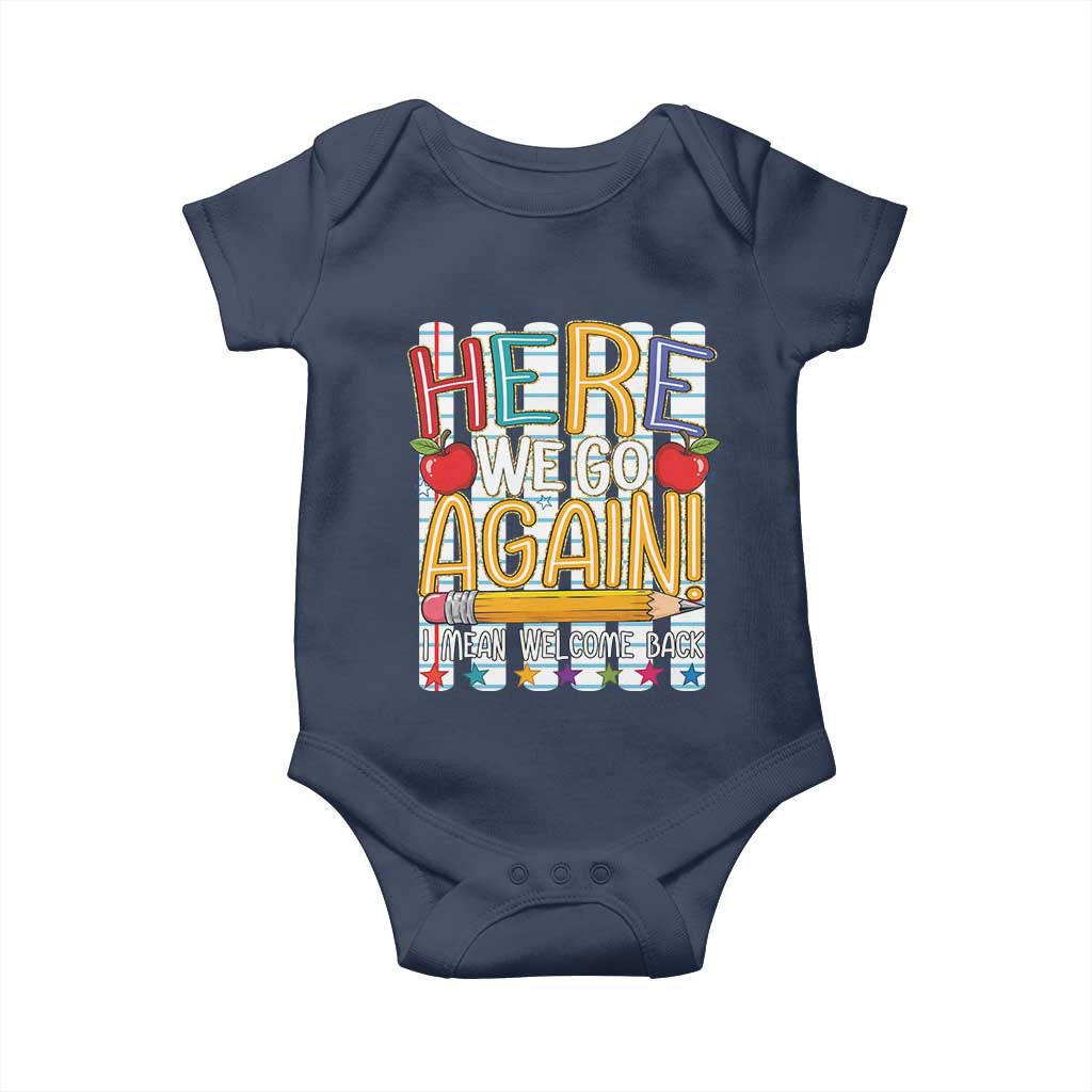 Funny Striped Teacher Back To School Baby Onesie Here We Go Again Welcome Back