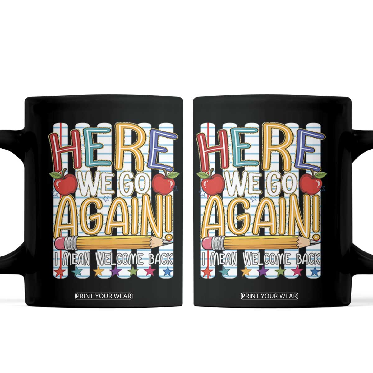 Funny Striped Teacher Back To School Coffee Mug Here We Go Again Welcome Back