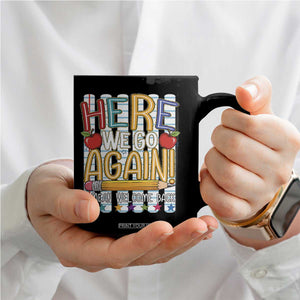 Funny Striped Teacher Back To School Coffee Mug Here We Go Again Welcome Back