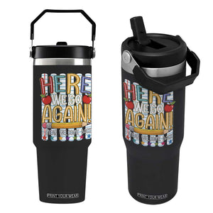 Funny Striped Teacher Back To School Flip Straw Tumbler Here We Go Again Welcome Back