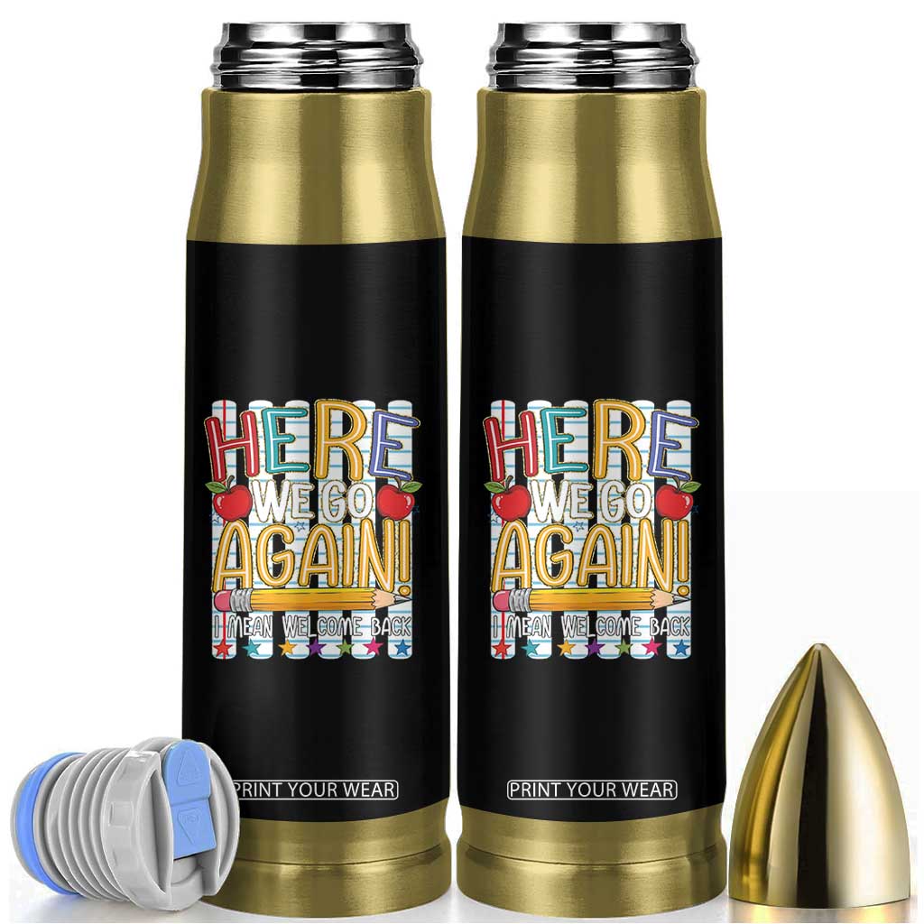Funny Striped Teacher Back To School Bullet Tumbler Here We Go Again Welcome Back TS12 Black Print Your Wear