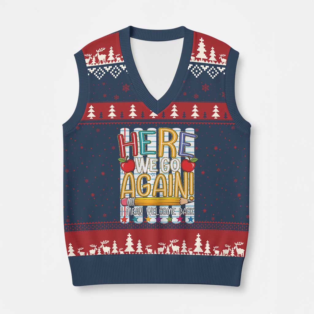 Funny Striped Teacher Back To School V-Neck Knit Sweater Vest Here We Go Again Welcome Back