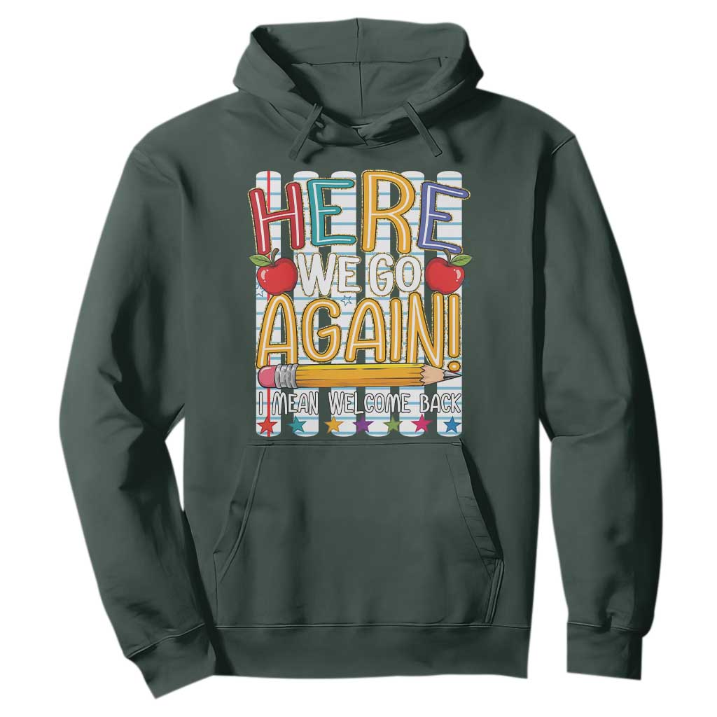 Funny Striped Teacher Back To School Hoodie Here We Go Again Welcome Back