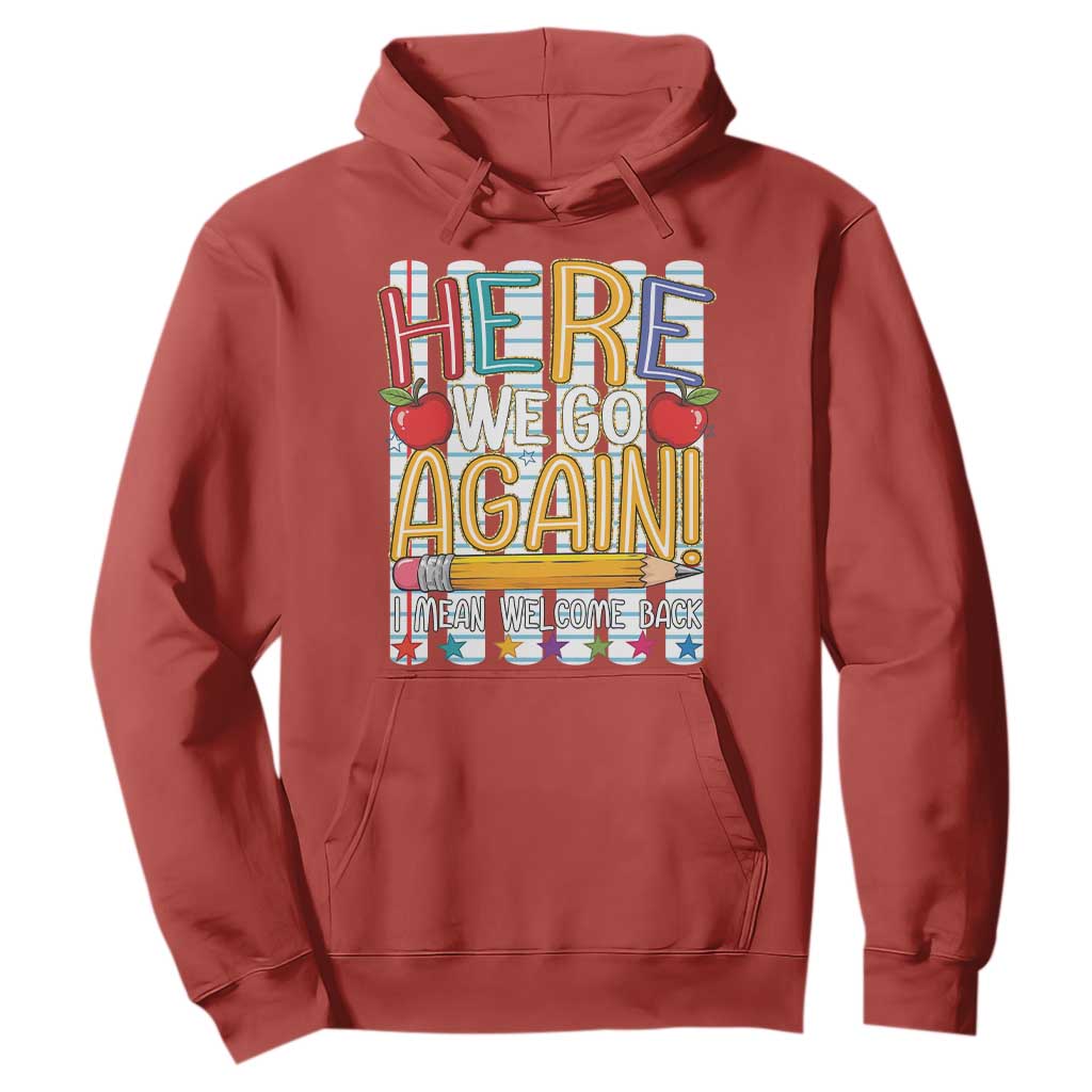 Funny Striped Teacher Back To School Hoodie Here We Go Again Welcome Back