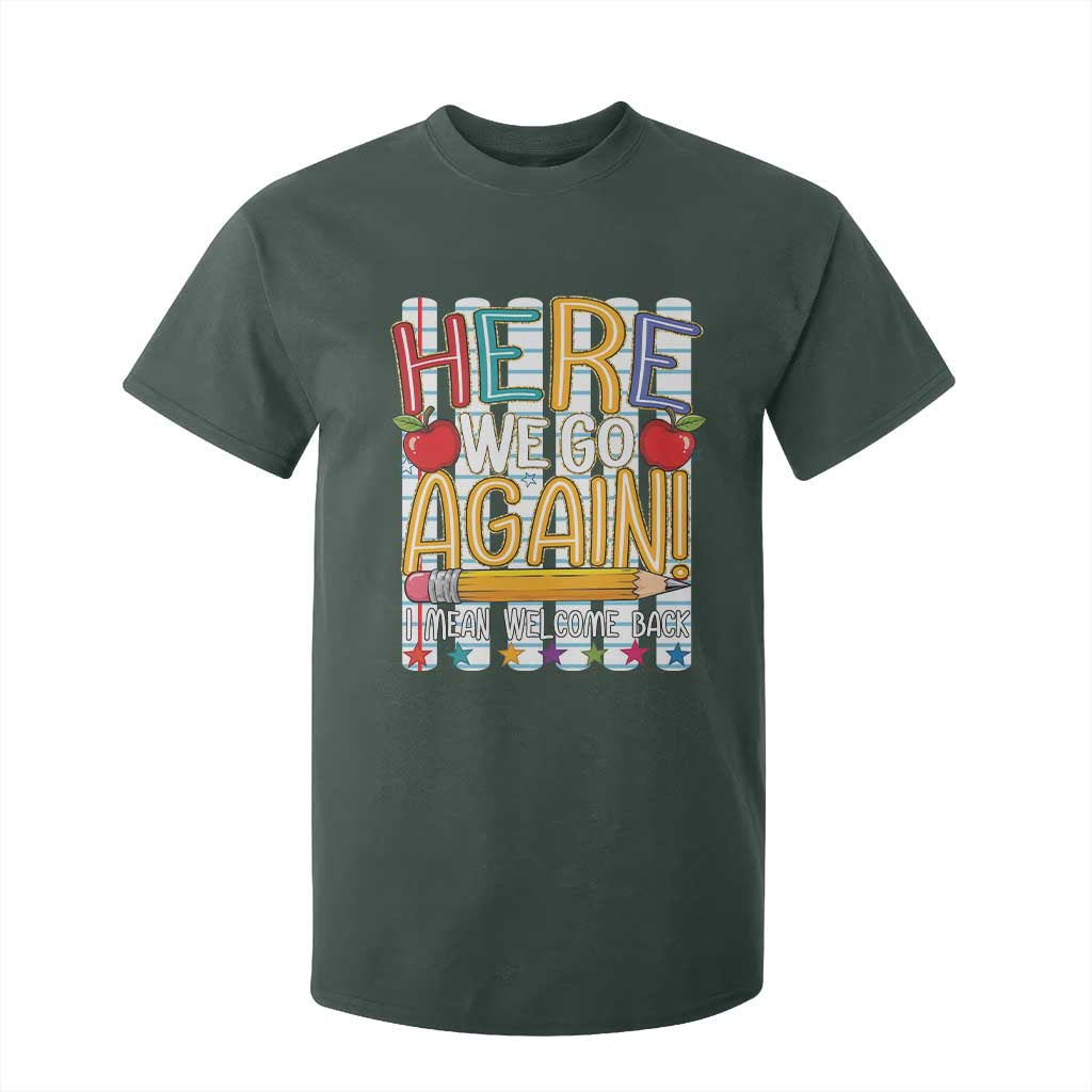 Funny Striped Teacher Back To School T Shirt For Kid Here We Go Again Welcome Back
