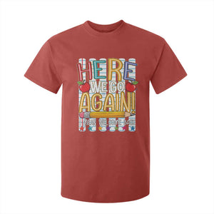Funny Striped Teacher Back To School T Shirt For Kid Here We Go Again Welcome Back