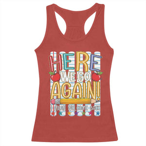 Funny Striped Teacher Back To School Racerback Tank Top Here We Go Again Welcome Back