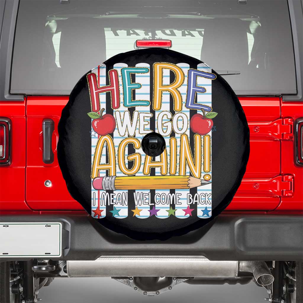 Funny Striped Teacher Back To School Spare Tire Cover Here We Go Again Welcome Back