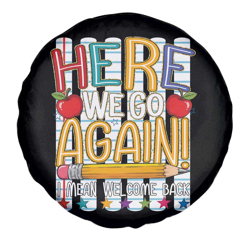Funny Striped Teacher Back To School Spare Tire Cover Here We Go Again Welcome Back