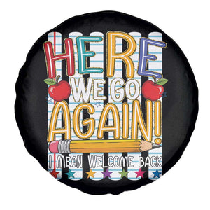 Funny Striped Teacher Back To School Spare Tire Cover Here We Go Again Welcome Back