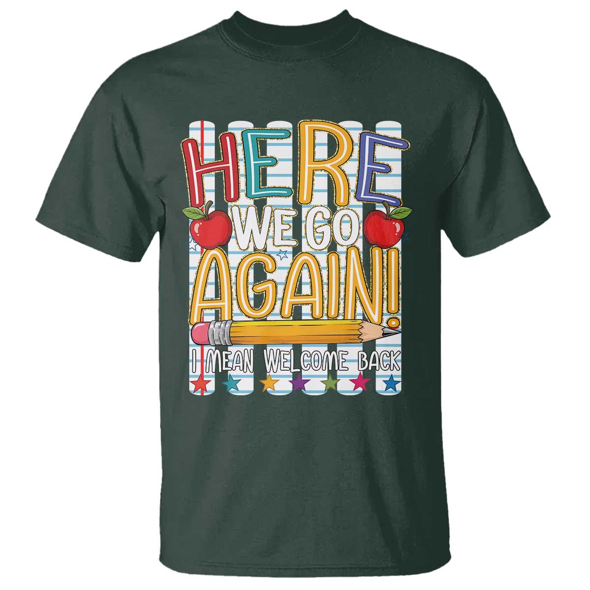 Funny Striped Teacher Back To School T Shirt Here We Go Again Welcome Back