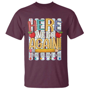 Funny Striped Teacher Back To School T Shirt Here We Go Again Welcome Back