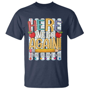 Funny Striped Teacher Back To School T Shirt Here We Go Again Welcome Back