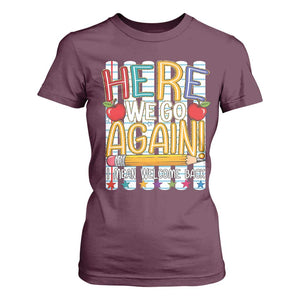 Funny Striped Teacher Back To School T Shirt For Women Here We Go Again Welcome Back