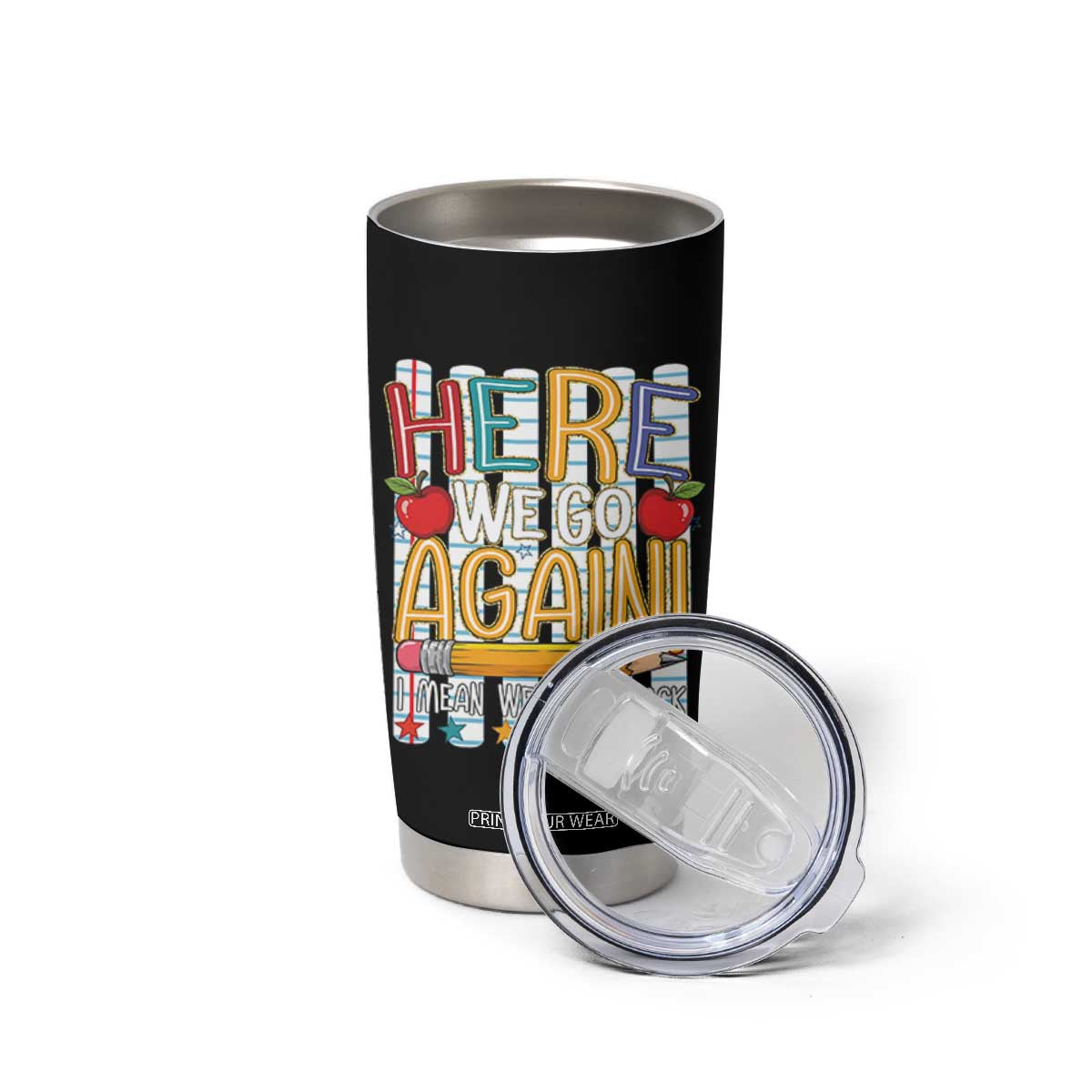 Funny Striped Teacher Back To School Tumbler Cup Here We Go Again Welcome Back