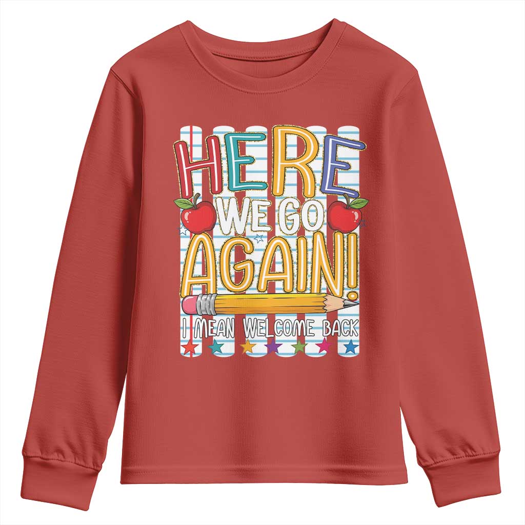 Funny Striped Teacher Back To School Youth Sweatshirt Here We Go Again Welcome Back