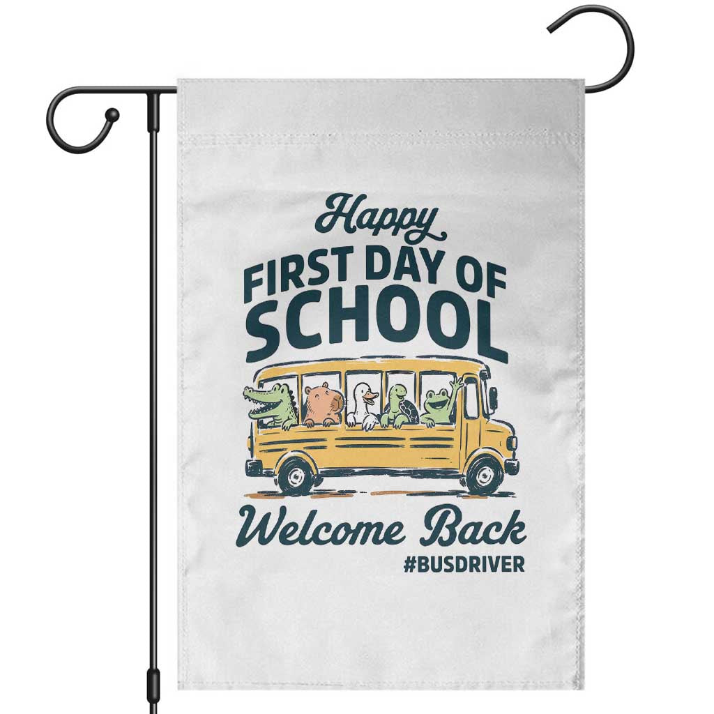 School Bus Driver Gift Garden Flag Happy First Day Of School TS12 White Print Your Wear