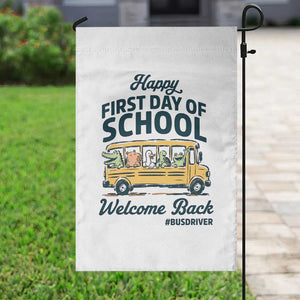 School Bus Driver Gift Garden Flag Happy First Day Of School