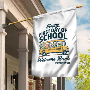 School Bus Driver Gift Garden Flag Happy First Day Of School