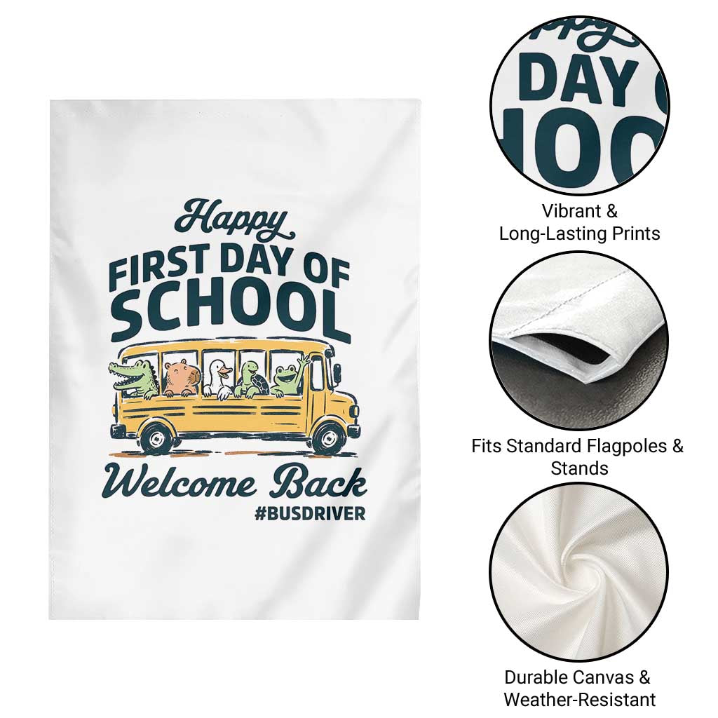 School Bus Driver Gift Garden Flag Happy First Day Of School