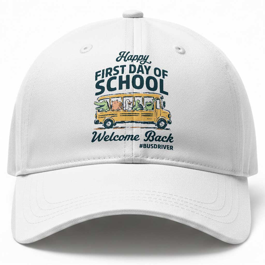 School Bus Driver Gift Baseball Cap Happy First Day Of School TS12 Print Your Wear