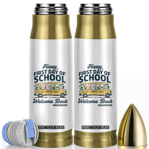 School Bus Driver Gift Bullet Tumbler Happy First Day Of School