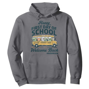 School Bus Driver Gift Hoodie Happy First Day Of School