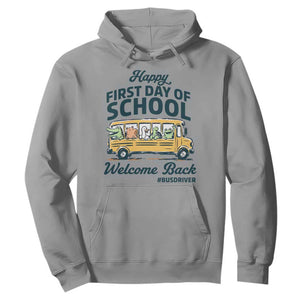 School Bus Driver Gift Hoodie Happy First Day Of School