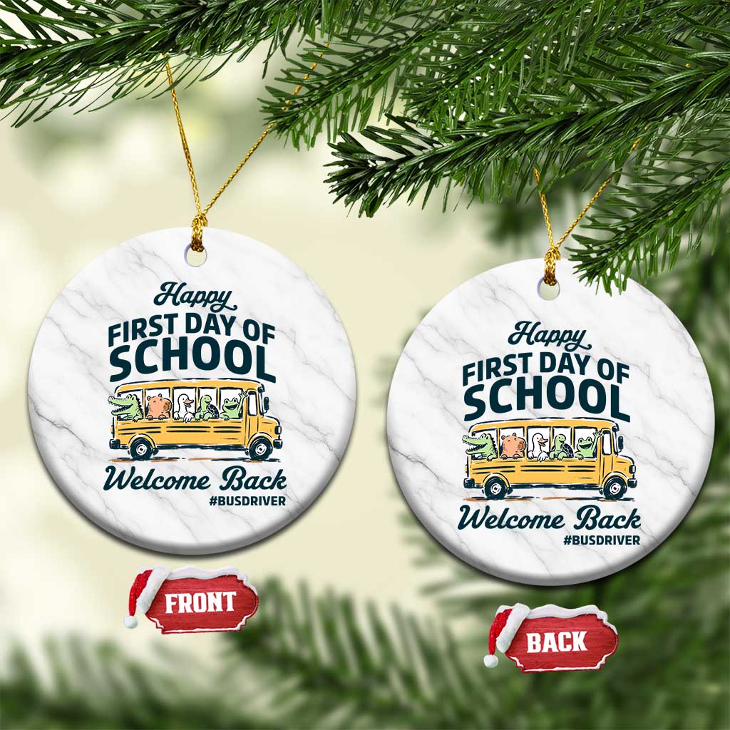 School Bus Driver Gift Ceramic Ornament Happy First Day Of School