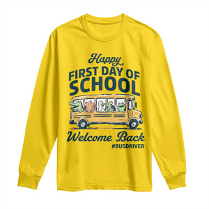 School Bus Driver Gift Long Sleeve Shirt Happy First Day Of School