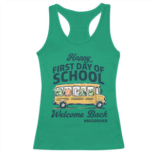 School Bus Driver Gift Racerback Tank Top Happy First Day Of School