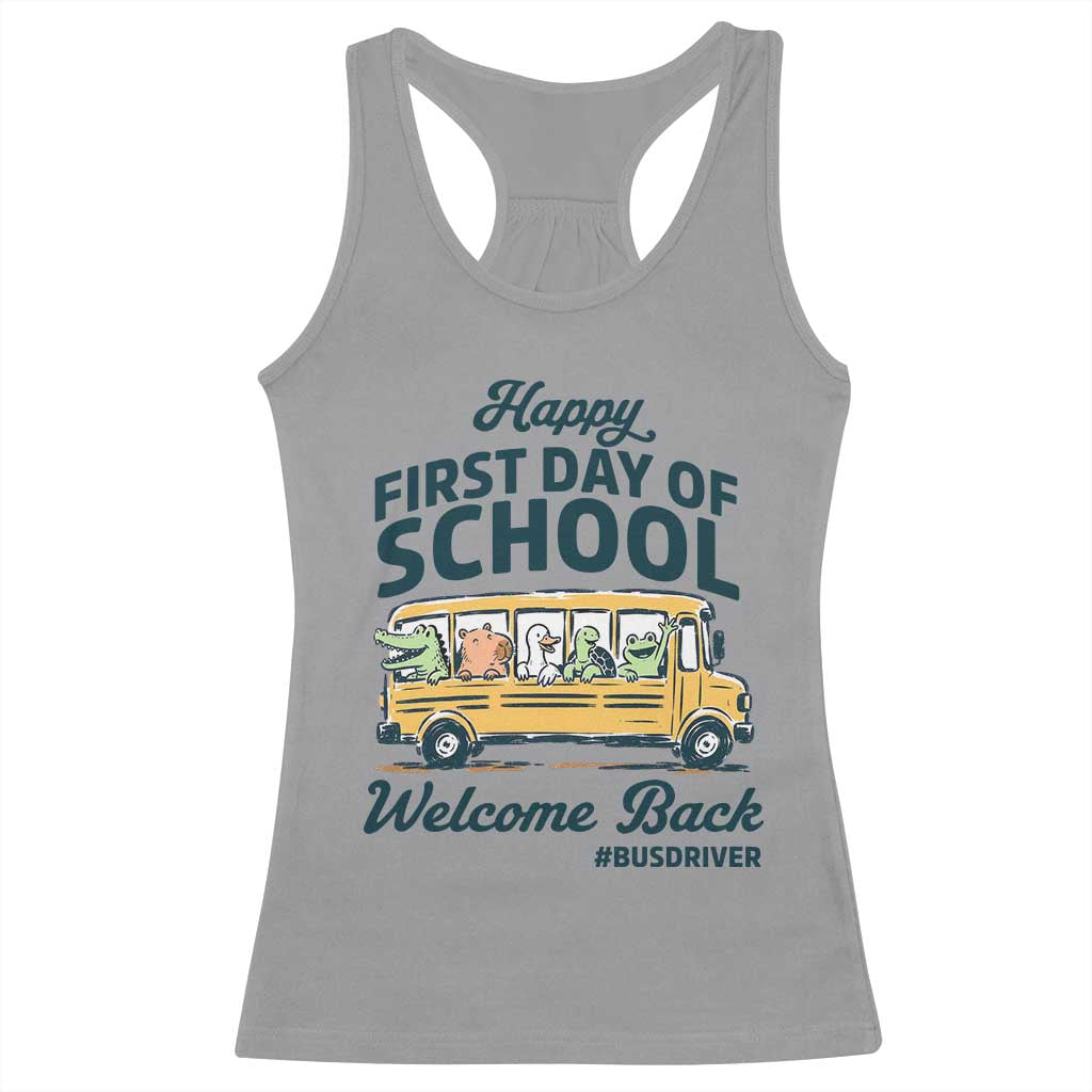 School Bus Driver Gift Racerback Tank Top Happy First Day Of School
