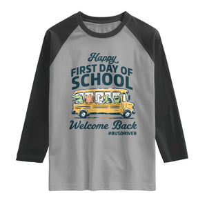 School Bus Driver Gift Raglan Shirt Happy First Day Of School