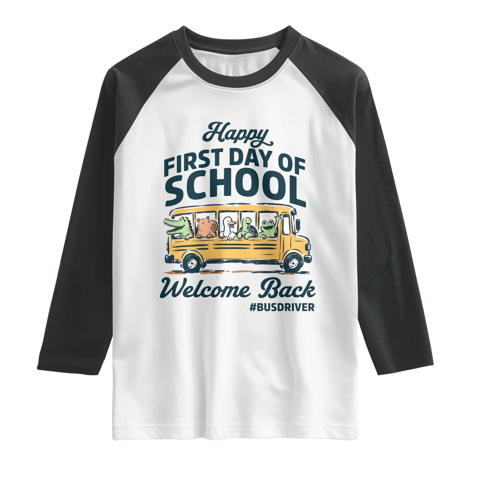 School Bus Driver Gift Raglan Shirt Happy First Day Of School TS12 White Black Print Your Wear