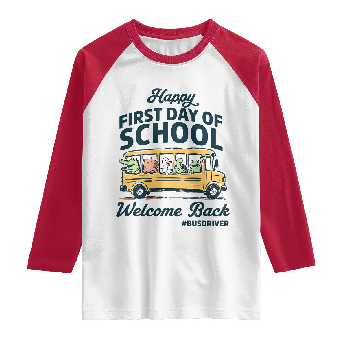 School Bus Driver Gift Raglan Shirt Happy First Day Of School
