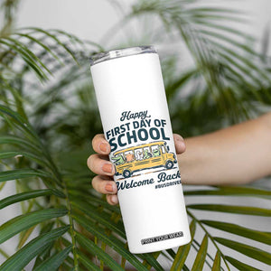 School Bus Driver Gift Skinny Tumbler Happy First Day Of School