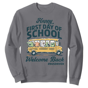 School Bus Driver Gift Sweatshirt Happy First Day Of School