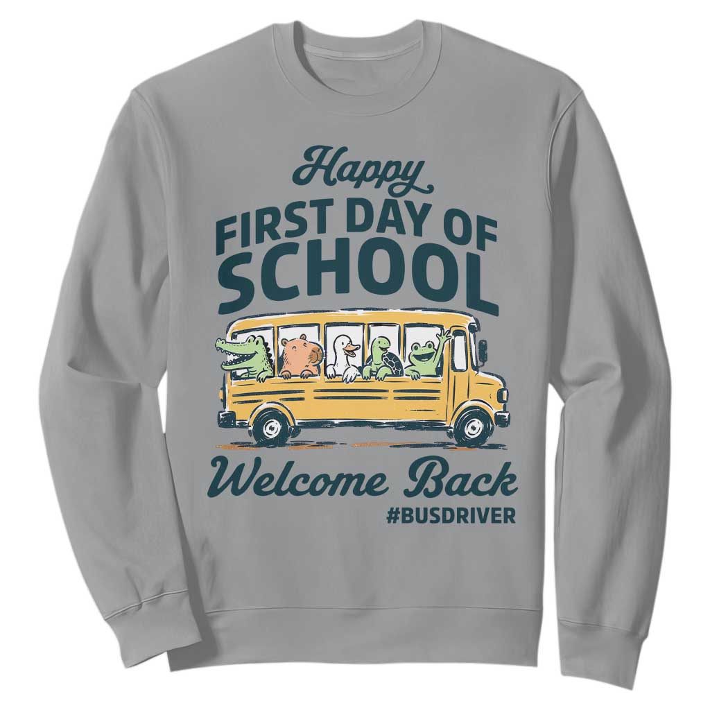 School Bus Driver Gift Sweatshirt Happy First Day Of School