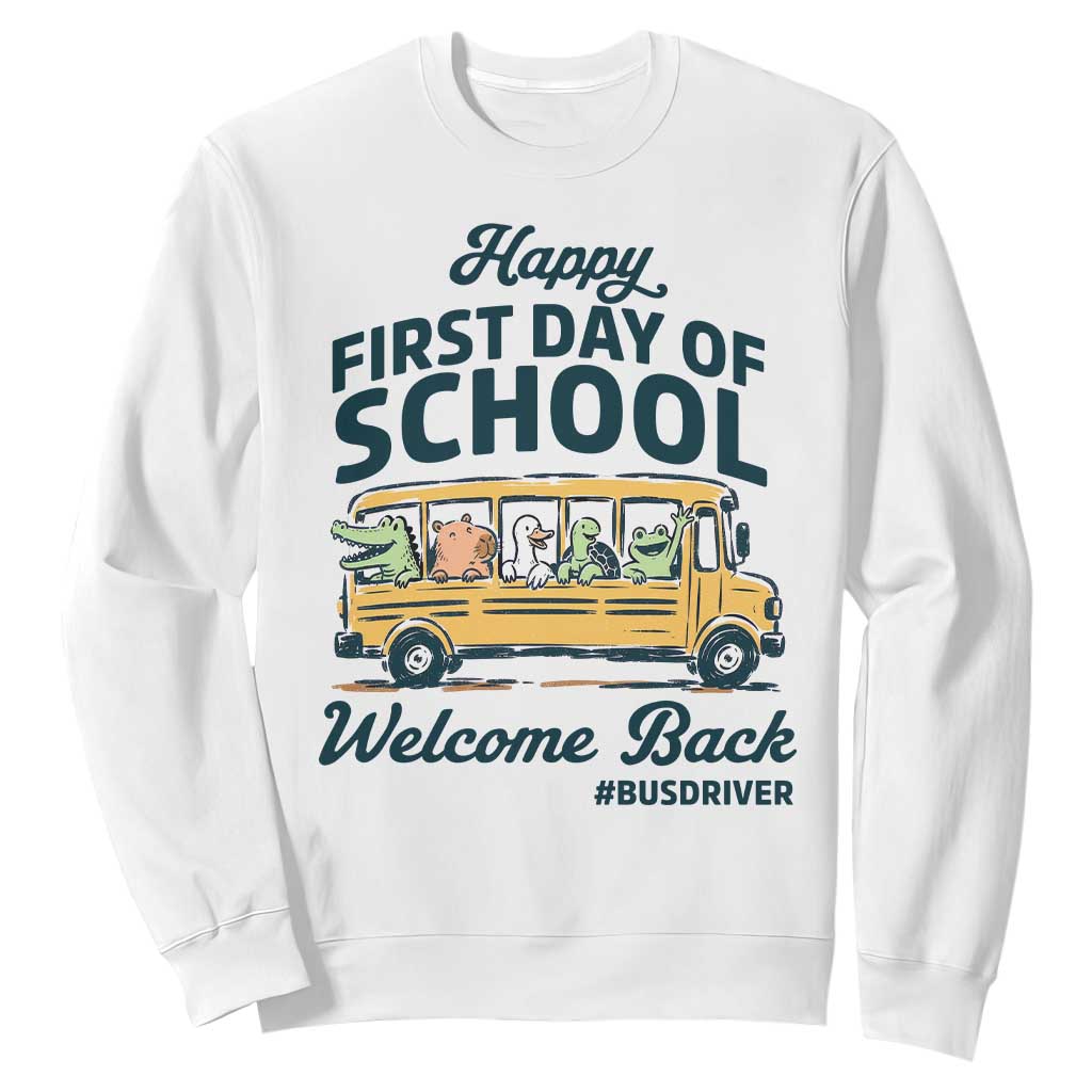 School Bus Driver Gift Sweatshirt Happy First Day Of School