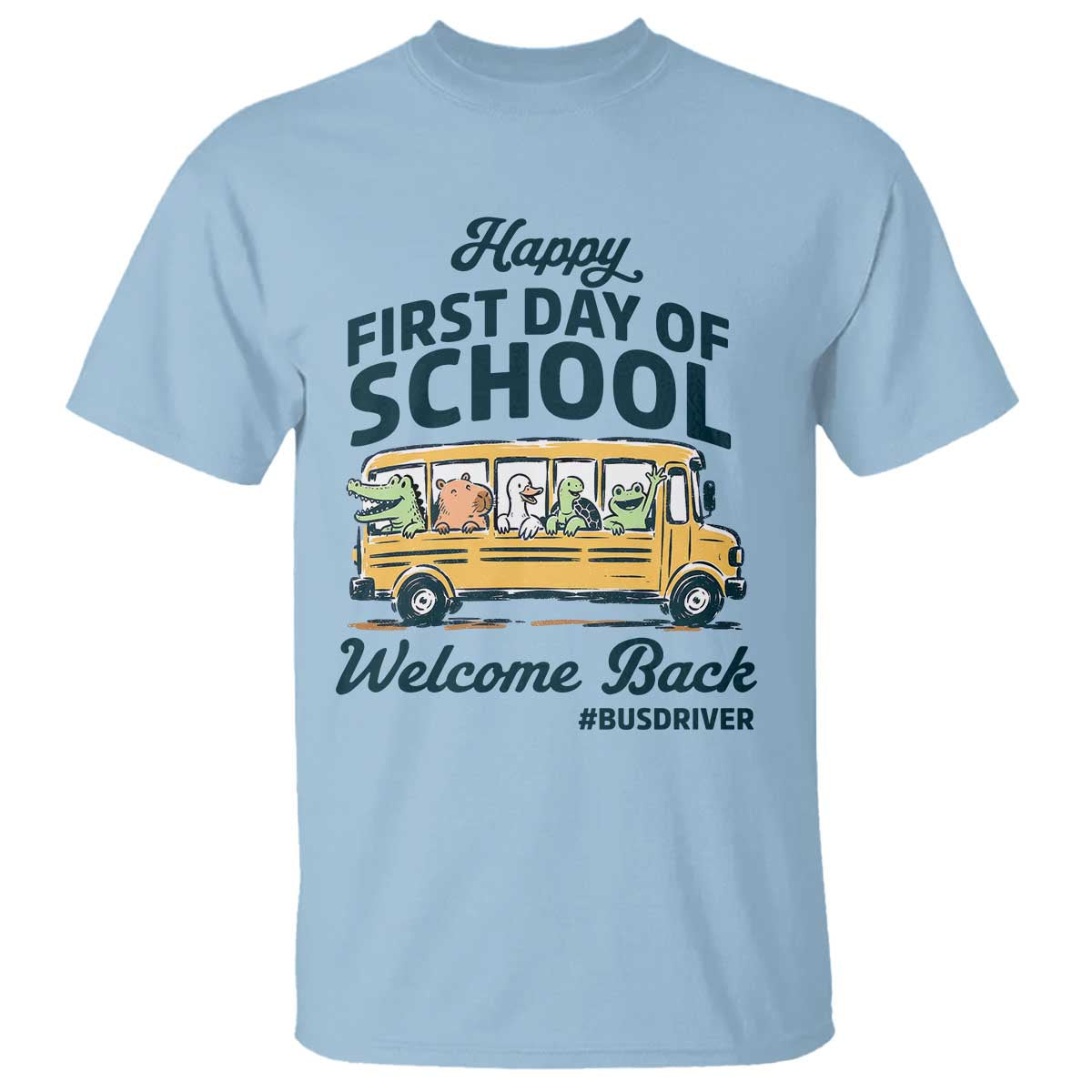 School Bus Driver Gift T Shirt Happy First Day Of School