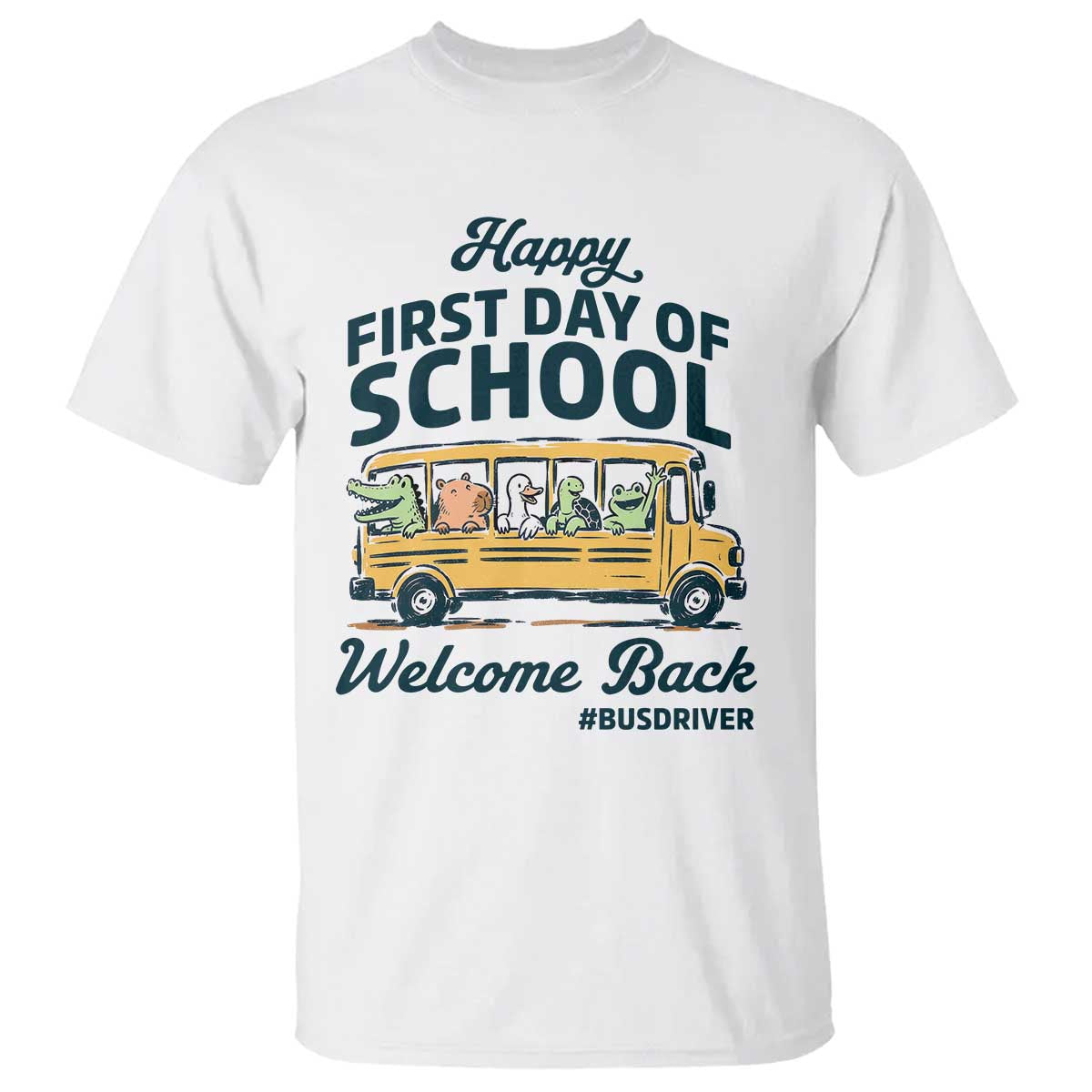 School Bus Driver Gift T Shirt Happy First Day Of School TS12 White Print Your Wear
