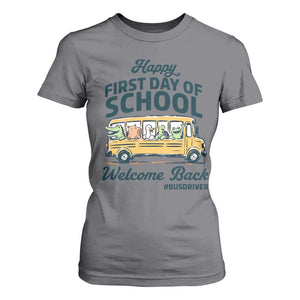 School Bus Driver Gift T Shirt For Women Happy First Day Of School