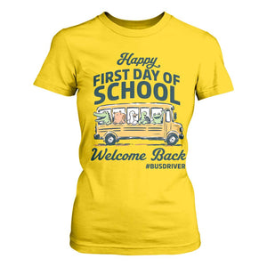 School Bus Driver Gift T Shirt For Women Happy First Day Of School
