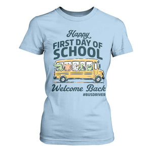 School Bus Driver Gift T Shirt For Women Happy First Day Of School