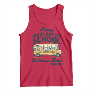 School Bus Driver Gift Tank Top Happy First Day Of School