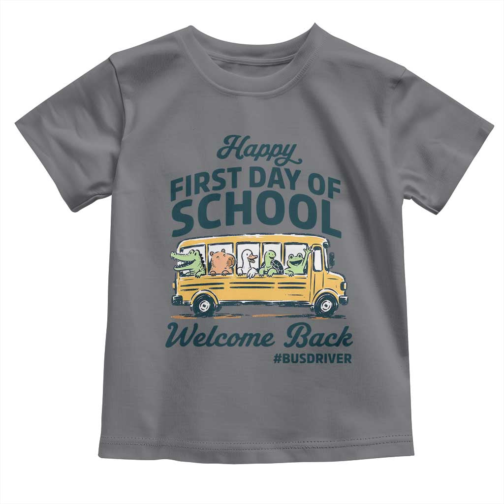 School Bus Driver Gift Toddler T Shirt Happy First Day Of School