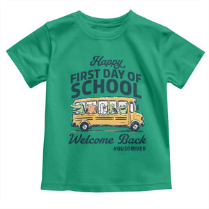 School Bus Driver Gift Toddler T Shirt Happy First Day Of School