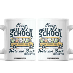 School Bus Driver Gift Coffee Mug Happy First Day Of School
